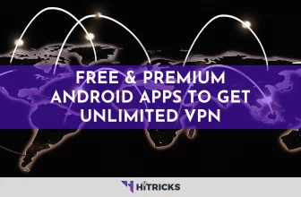 Free & Premium Android Apps to Get Unlimited VPN