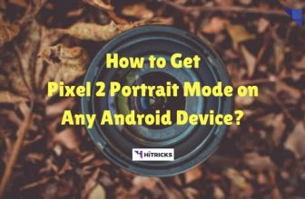 How to Get Pixel 2 AI Based Portrait Mode on Any Android Device?