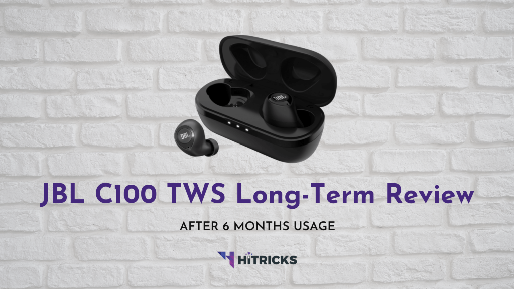 JBL C100TWS True Wireless Earbuds Review - HiTricks