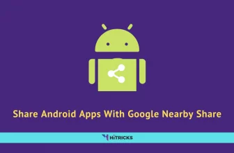 How To Share Android Apps With Google Nearby Share App?