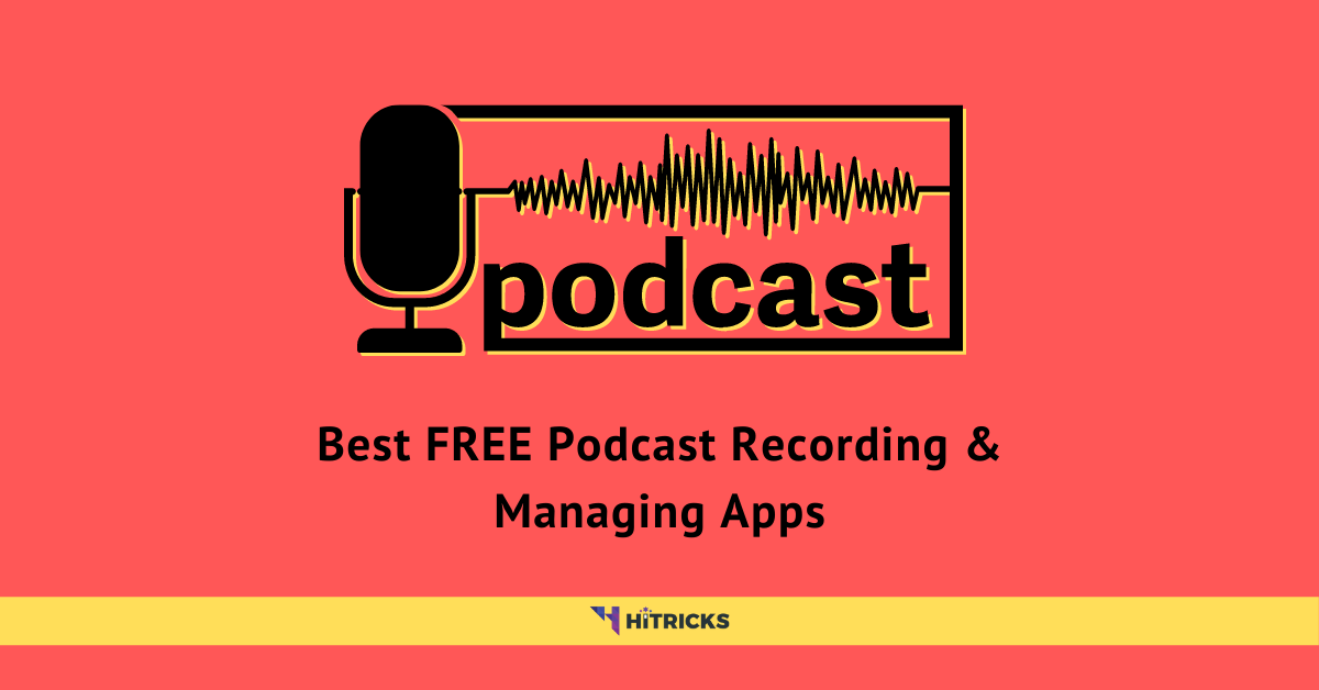 Best FREE Podcast Recording & Managing Apps 2022 HiTricks