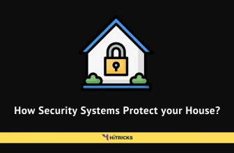 How Security Systems Protect your House?