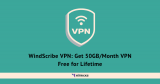 WindScribe VPN: Get 50GB/Month VPN Free for Lifetime [COUPON]