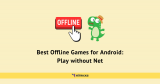 Best Offline Games for Android: Play without Net