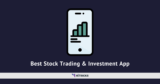 Best Stock Trading & Investment App December 2023